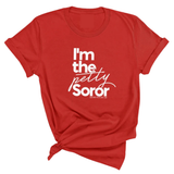 I'm the petty Soror Unisex Tee-T-Shirt-The Original God Ain't Petty But I Am