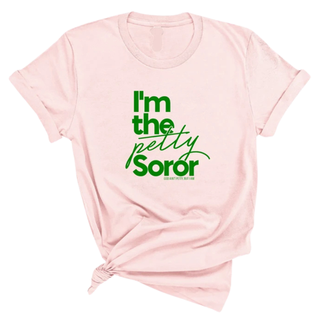 I'm the petty Soror Unisex Tee-T-Shirt-The Original God Ain't Petty But I Am