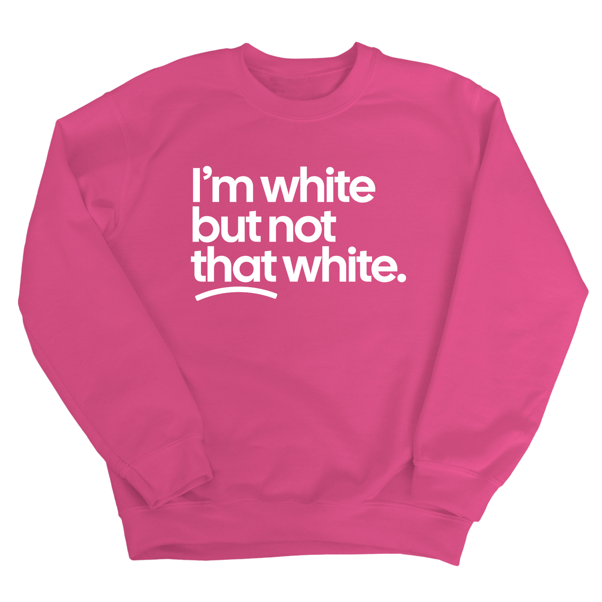 I’m white but not that white Unisex Sweatshirt-Sweatshirt-The Original God Ain't Petty But I Am