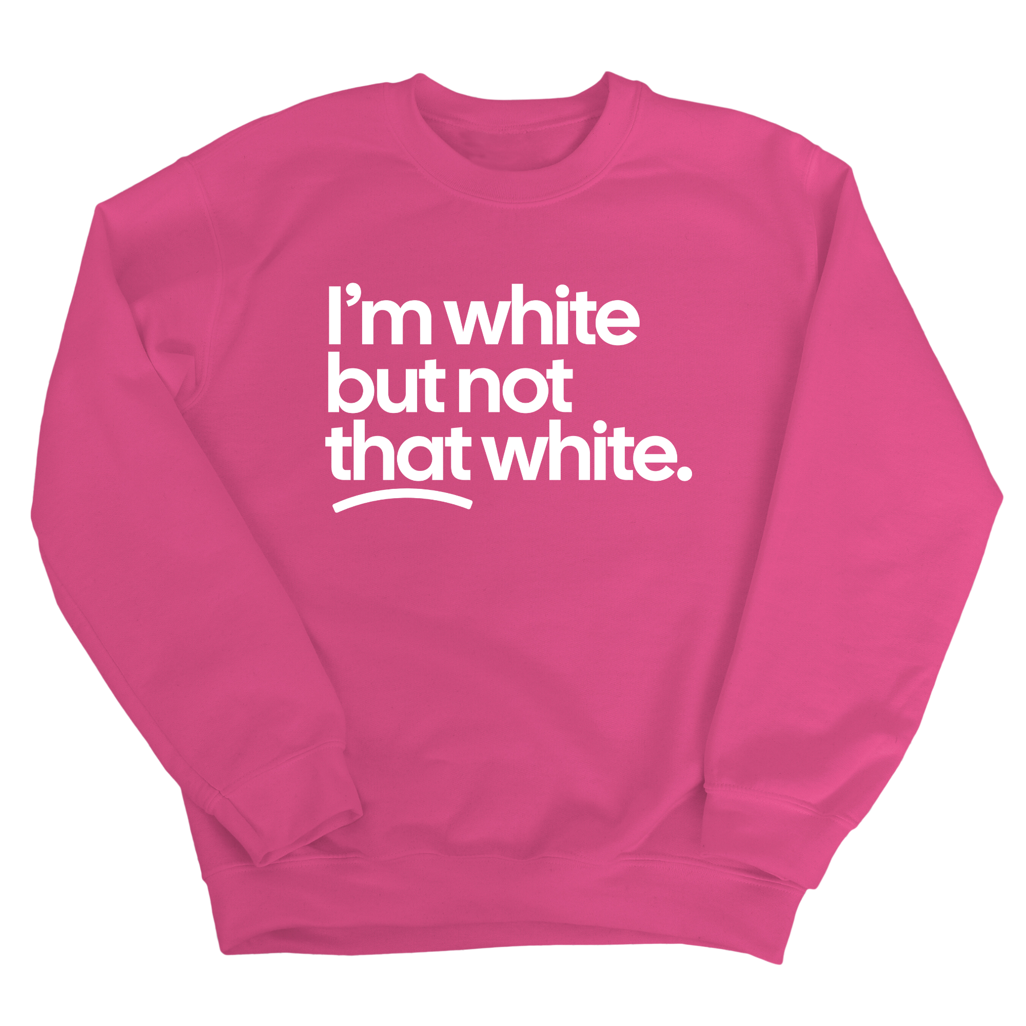 I’m white but not that white Unisex Sweatshirt-Sweatshirt-The Original God Ain't Petty But I Am