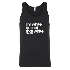 I’m white but not that white Unisex Tank Top-T-Shirt-The Original God Ain't Petty But I Am