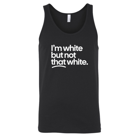 I’m white but not that white Unisex Tank Top-T-Shirt-The Original God Ain't Petty But I Am