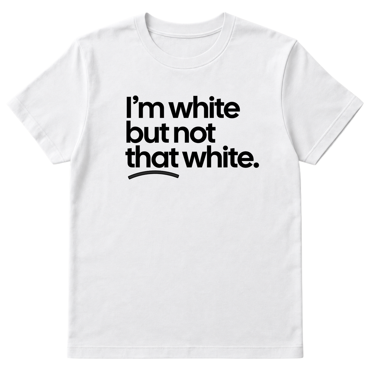 I’m white but not that white Unisex Tee-T-Shirt-The Original God Ain't Petty But I Am