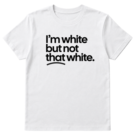 I’m white but not that white Unisex Tee-T-Shirt-The Original God Ain't Petty But I Am