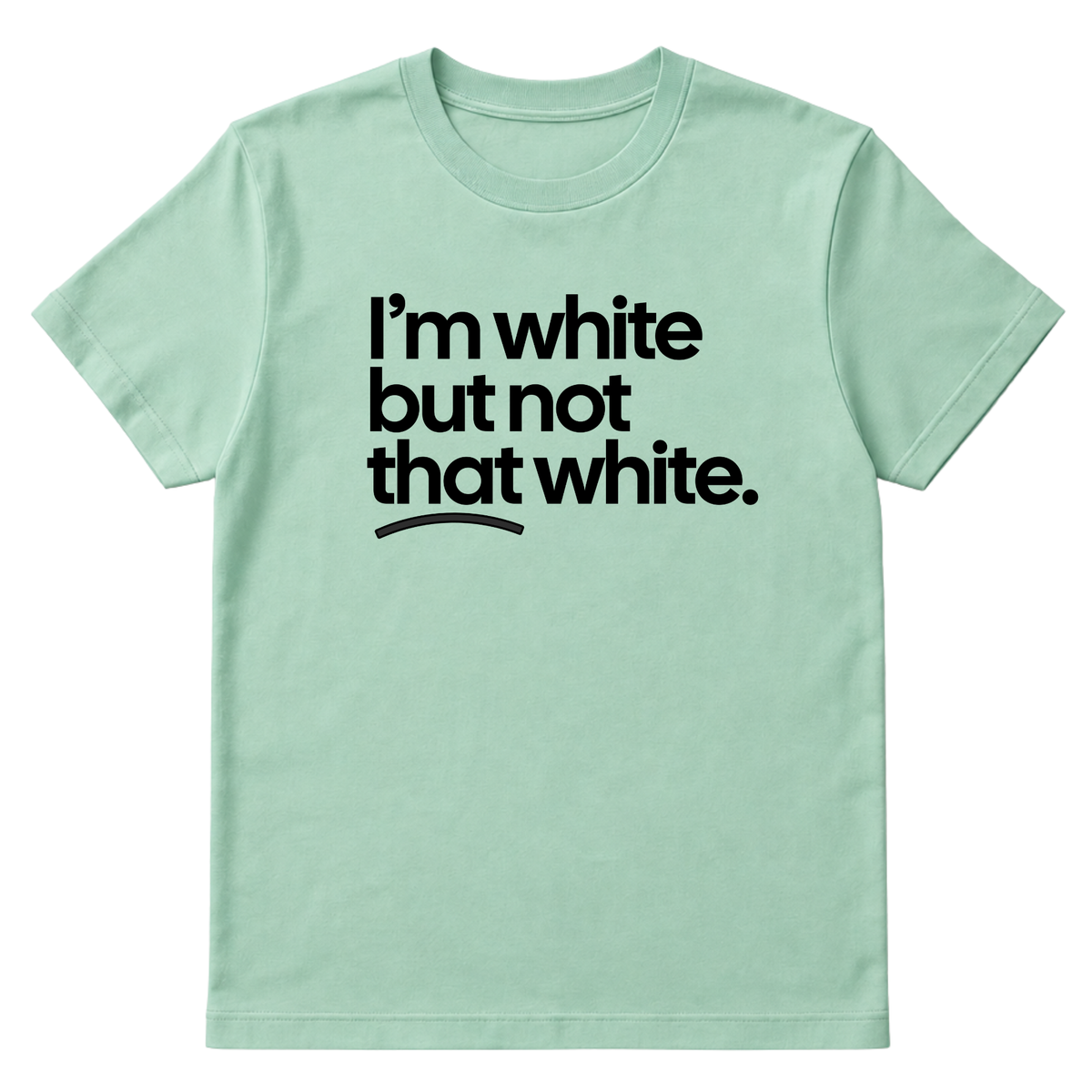 I’m white but not that white Unisex Tee-T-Shirt-The Original God Ain't Petty But I Am