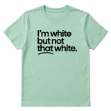 I’m white but not that white Unisex Tee-T-Shirt-The Original God Ain't Petty But I Am