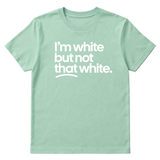 I’m white but not that white Unisex Tee-T-Shirt-The Original God Ain't Petty But I Am