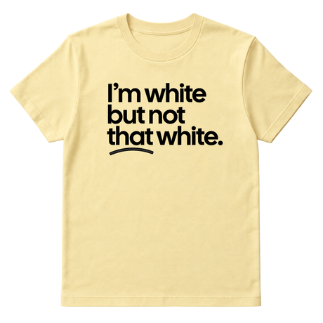 I’m white but not that white Unisex Tee-T-Shirt-The Original God Ain't Petty But I Am
