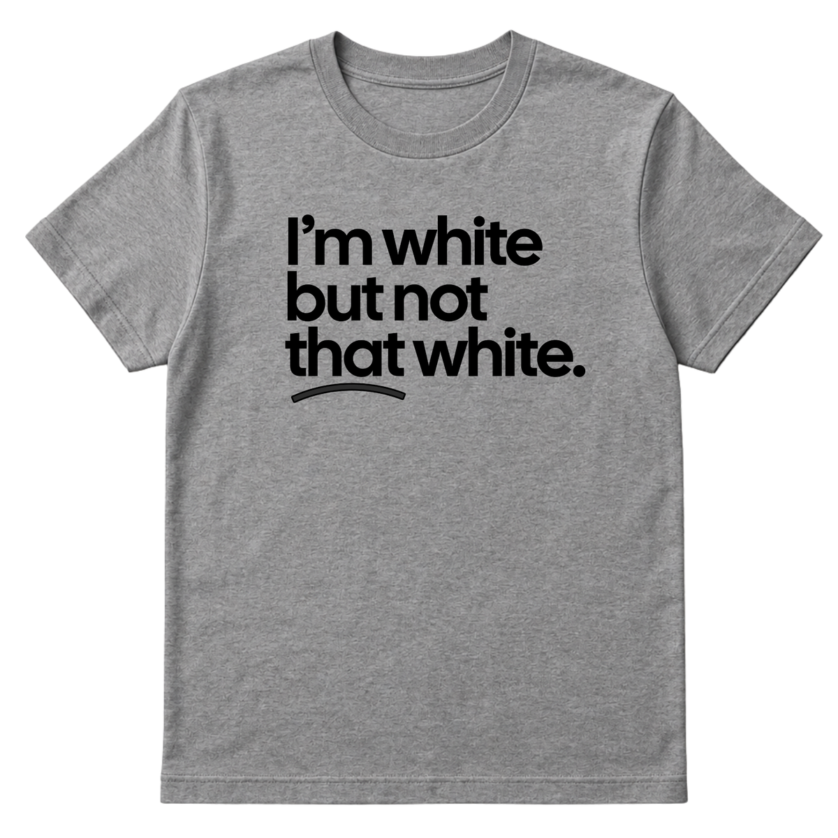 I’m white but not that white Unisex Tee-T-Shirt-The Original God Ain't Petty But I Am