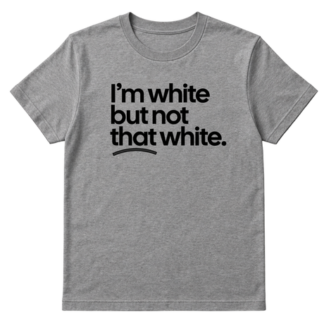 I’m white but not that white Unisex Tee-T-Shirt-The Original God Ain't Petty But I Am