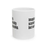 Imagine Being Scared of Diversity But Not Dictatorship Mug 11oz (White & Black)-Mug-The Original God Ain't Petty But I Am