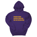 Imagine Being Scared of Diversity But Not Dictatorship Unisex Hoodie (LIMITED EDITION)-Hoodie-The Original God Ain't Petty But I Am