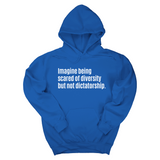 Imagine Being Scared of Diversity But Not Dictatorship Unisex Hoodie-Hoodie-The Original God Ain't Petty But I Am