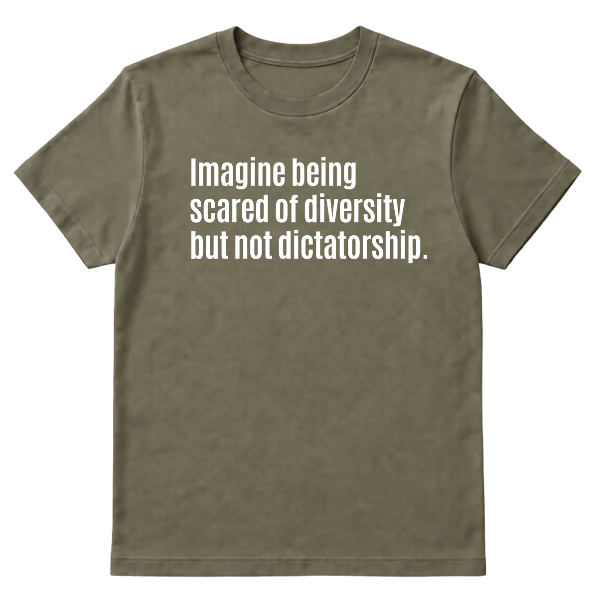 Imagine Being Scared of Diversity But Not Dictatorship Unisex Tee-T-Shirt-The Original God Ain't Petty But I Am