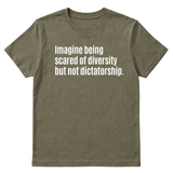 Imagine Being Scared of Diversity But Not Dictatorship Unisex Tee-T-Shirt-The Original God Ain't Petty But I Am