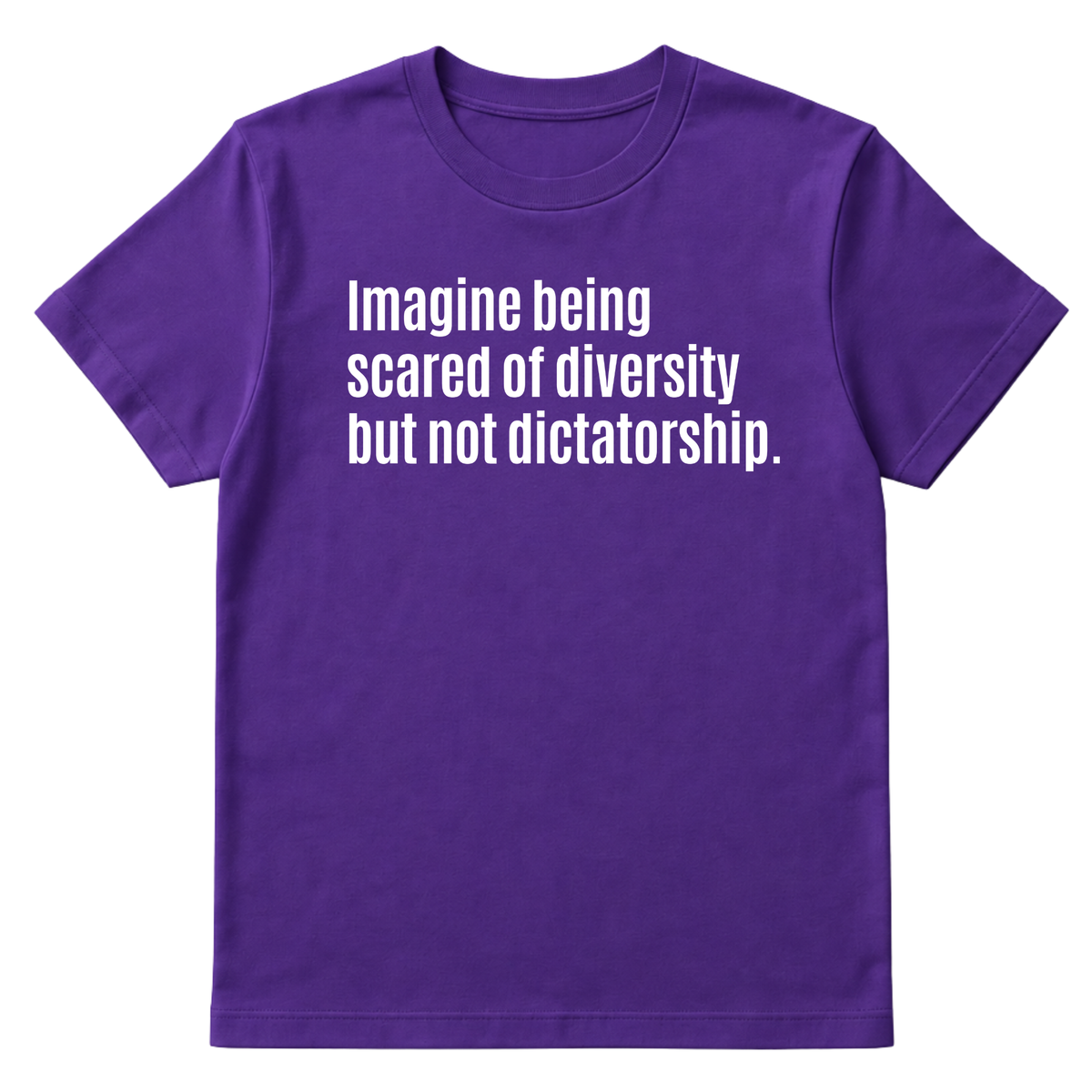 Imagine Being Scared of Diversity But Not Dictatorship Unisex Tee-T-Shirt-The Original God Ain't Petty But I Am