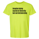 Imagine Being Scared of Diversity But Not Dictatorship Unisex Tee-T-Shirt-The Original God Ain't Petty But I Am
