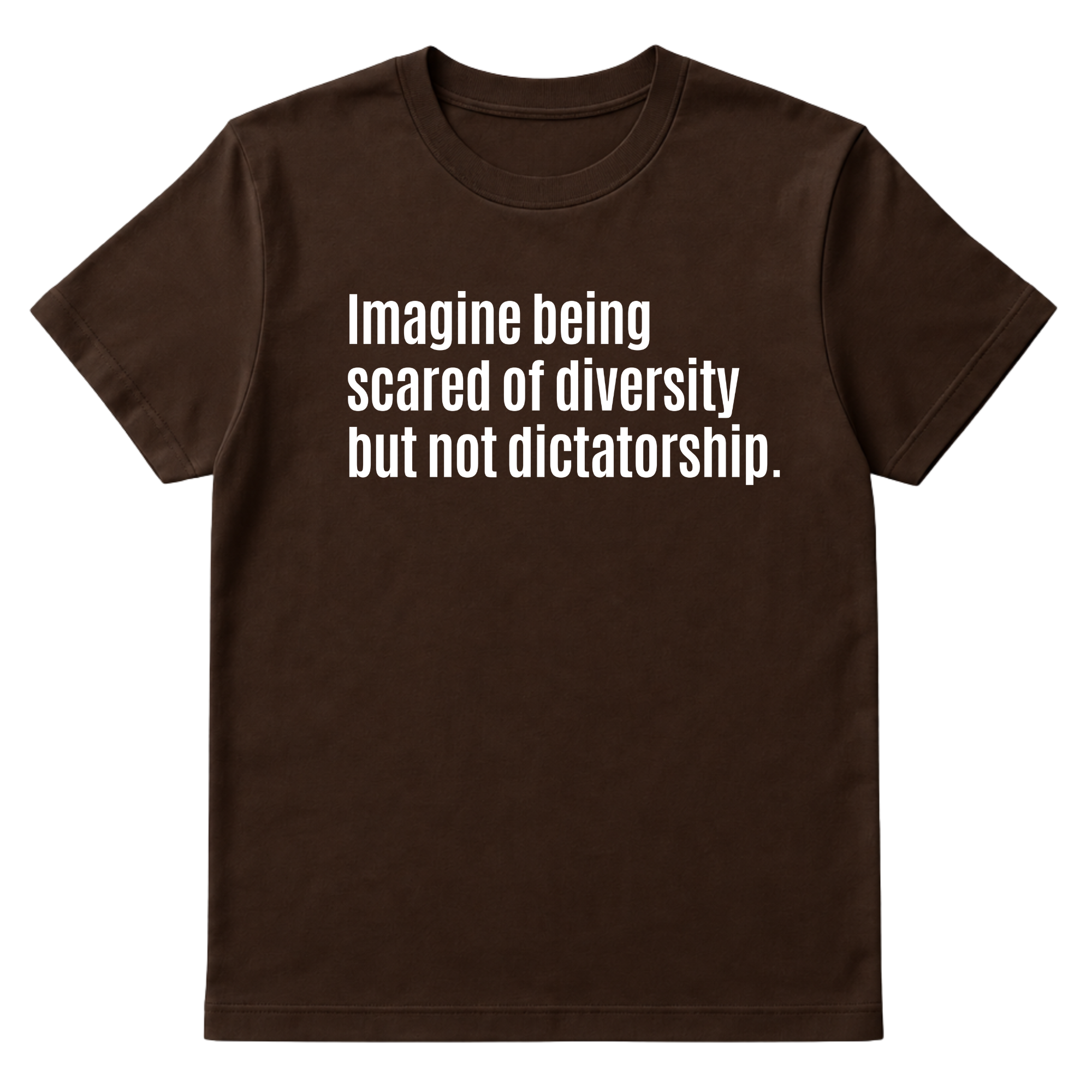 Imagine Being Scared of Diversity But Not Dictatorship Unisex Tee-T-Shirt-The Original God Ain't Petty But I Am