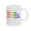 Imagine Being Scared of Diversity but Not Dictatorship Mug 11oz (White & Rainbow)-Mug-The Original God Ain't Petty But I Am