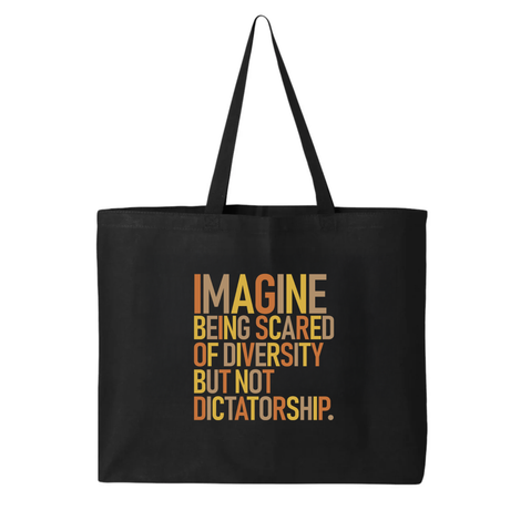 Imagine Being Scared of Diversity but Not Dictatorship Tote bag (Fall Colors 🍁)-Tote Bag-The Original God Ain't Petty But I Am