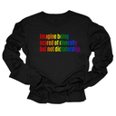 Imagine Being Scared of Diversity but Not Dictatorship Unisex Long Sleeved Tee (RAINBOW)-Long Sleeved T-Shirt-The Original God Ain't Petty But I Am