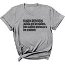 Imagine Defending Racists and Predators, Then Calling the Protestors the Problem Unisex Tee-T-Shirt-The Original God Ain't Petty But I Am