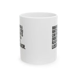 Imagine Winning a Match and All You Can Think About Is Disrespecting a Black Woman Loser Behavior Mug 11oz (White & Black)-Mug-The Original God Ain't Petty But I Am