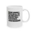 Imagine Winning a Match and All You Can Think About Is Disrespecting a Black Woman Loser Behavior Mug 11oz (White & Black)-Mug-The Original God Ain't Petty But I Am