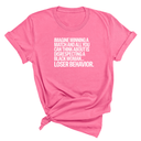 Imagine Winning a Match and All You Can Think About Is Disrespecting a Black Woman. Loser Behavior Unisex Tee-T-Shirt-The Original God Ain't Petty But I Am
