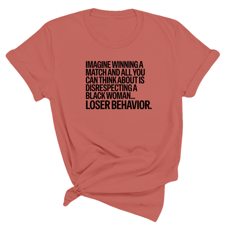 Imagine Winning a Match and All You Can Think About Is Disrespecting a Black Woman. Loser Behavior Unisex Tee-T-Shirt-The Original God Ain't Petty But I Am