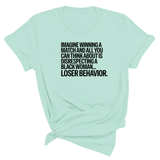 Imagine Winning a Match and All You Can Think About Is Disrespecting a Black Woman. Loser Behavior Unisex Tee-T-Shirt-The Original God Ain't Petty But I Am