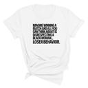 Imagine Winning a Match and All You Can Think About Is Disrespecting a Black Woman. Loser Behavior Unisex Tee-T-Shirt-The Original God Ain't Petty But I Am