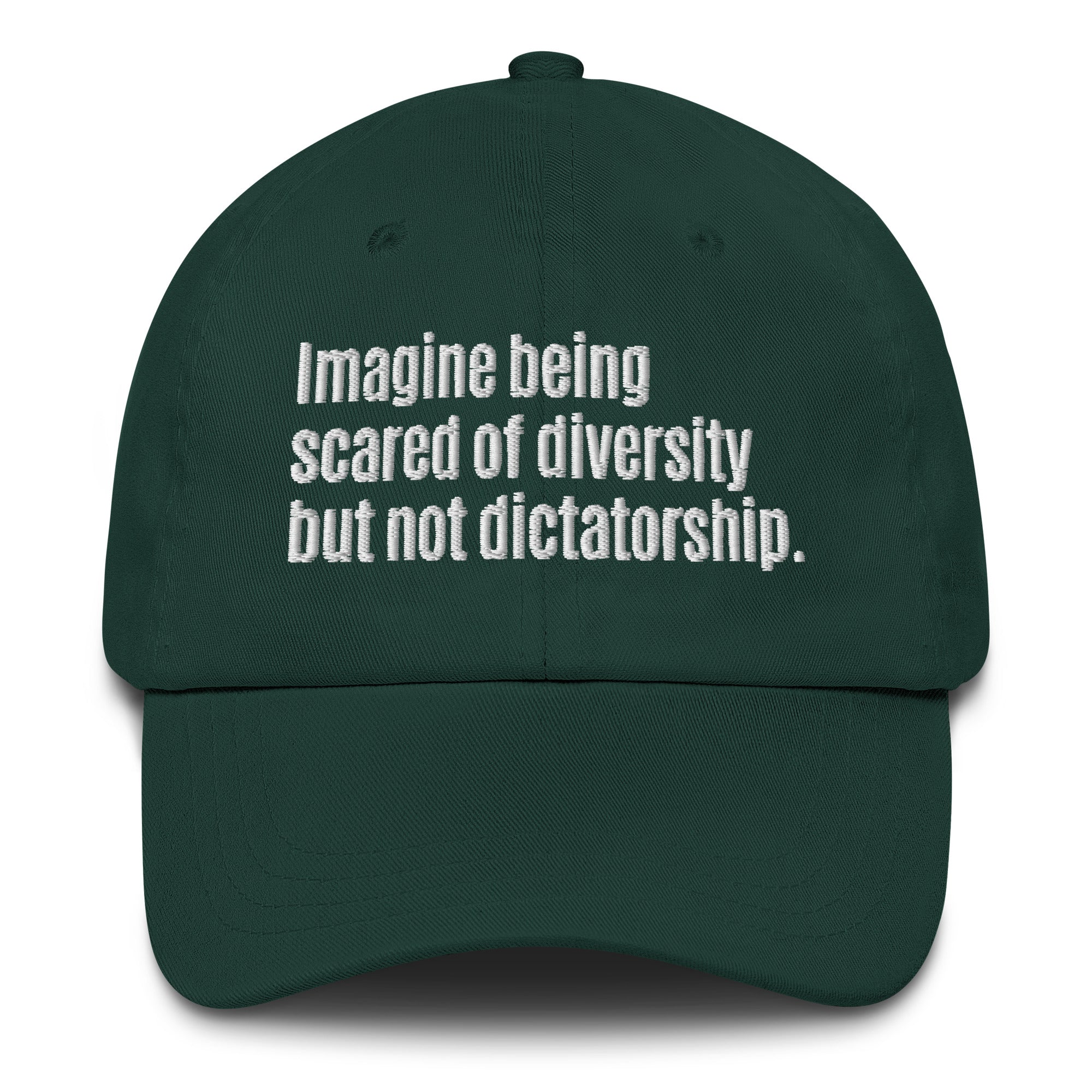 Imagine being scared of diversity but not dictatorship Dad hat-The Original God Ain't Petty But I Am