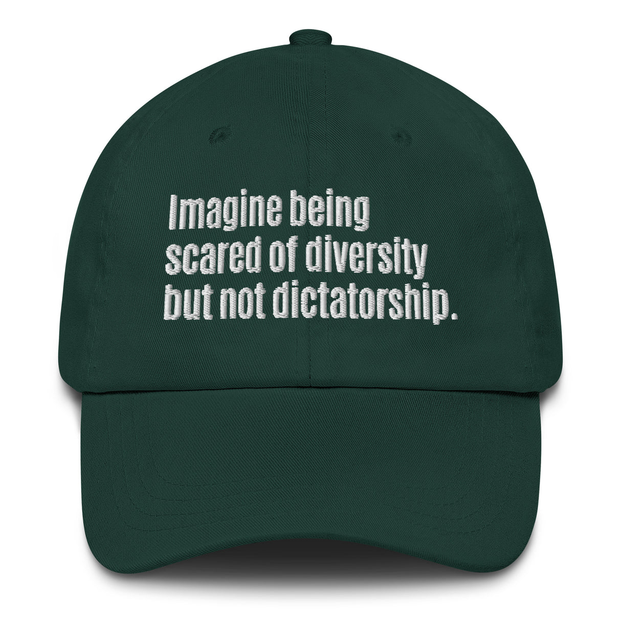 Imagine being scared of diversity but not dictatorship Dad hat-The Original God Ain't Petty But I Am
