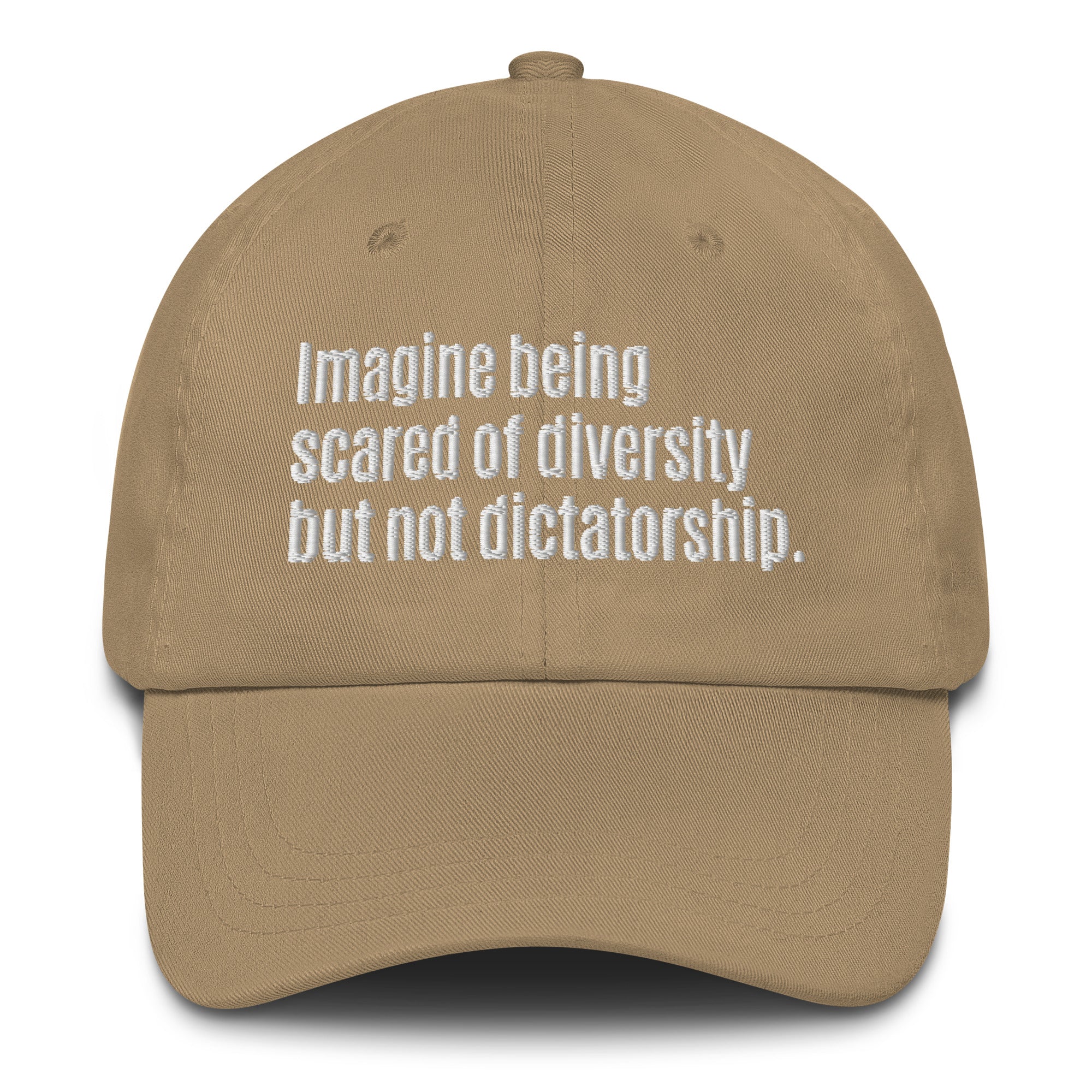 Imagine being scared of diversity but not dictatorship Dad hat-The Original God Ain't Petty But I Am