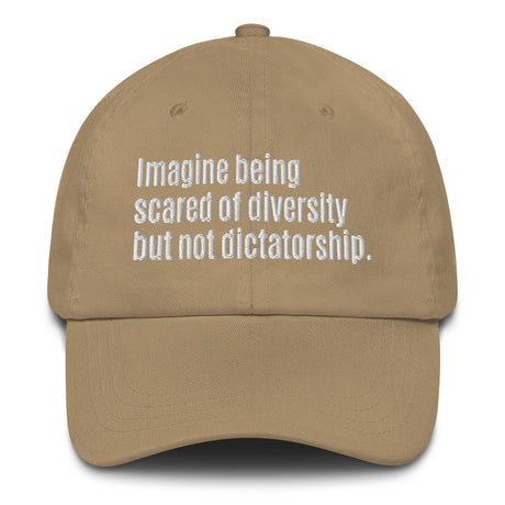 Imagine being scared of diversity but not dictatorship Dad hat-The Original God Ain't Petty But I Am