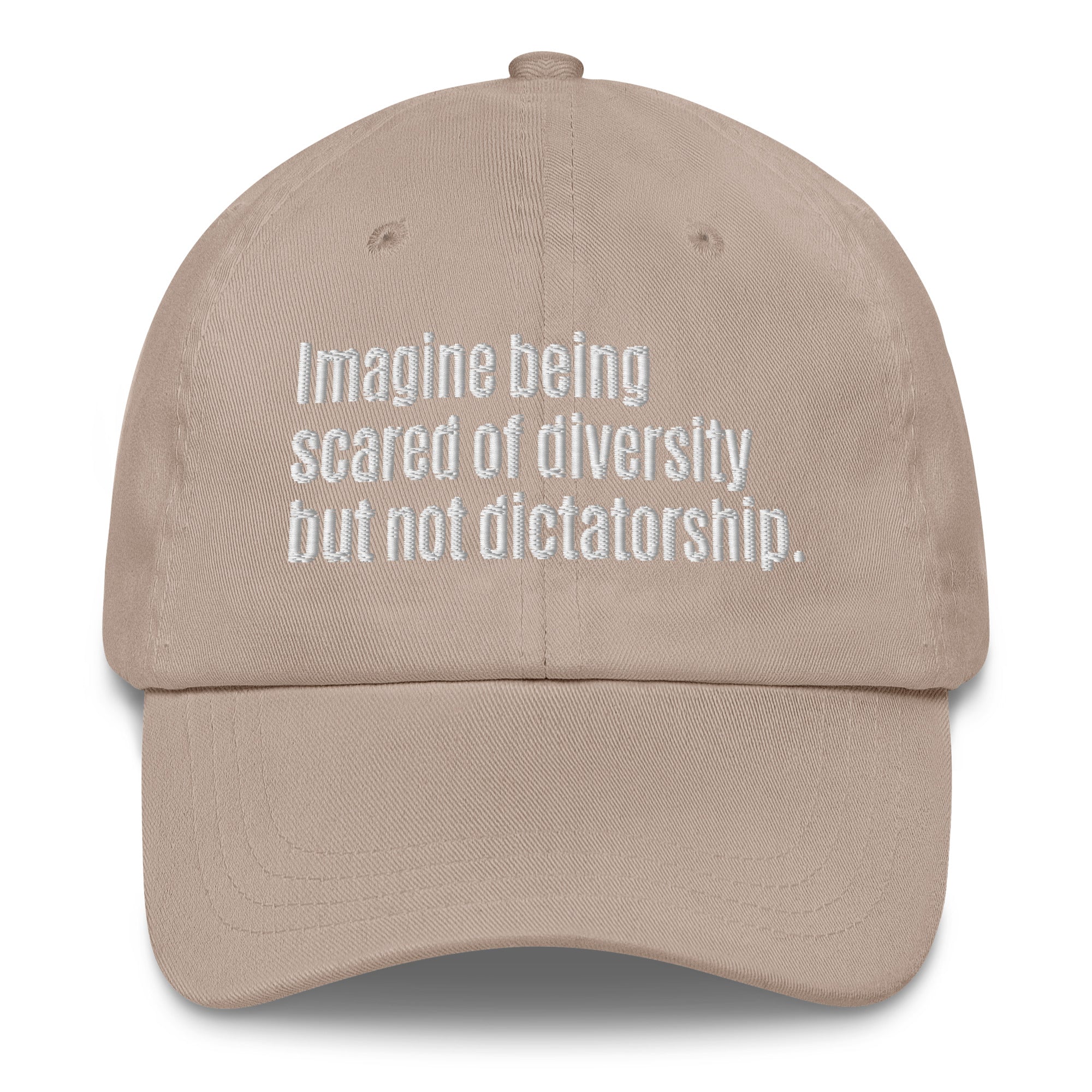 Imagine being scared of diversity but not dictatorship Dad hat-The Original God Ain't Petty But I Am