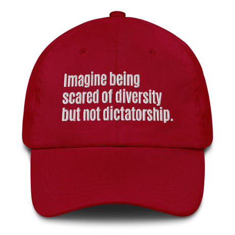 Imagine being scared of diversity but not dictatorship Dad hat-The Original God Ain't Petty But I Am