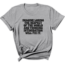 Imagine losing the respect of the world and thinking intimidation will fix it Unisex Tee-T-Shirt-The Original God Ain't Petty But I Am