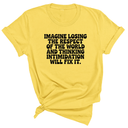Imagine losing the respect of the world and thinking intimidation will fix it Unisex Tee-T-Shirt-The Original God Ain't Petty But I Am