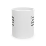 Imagine spending your final chapter making the world worse on purpose Mug 11oz (White & Black)-Mug-The Original God Ain't Petty But I Am