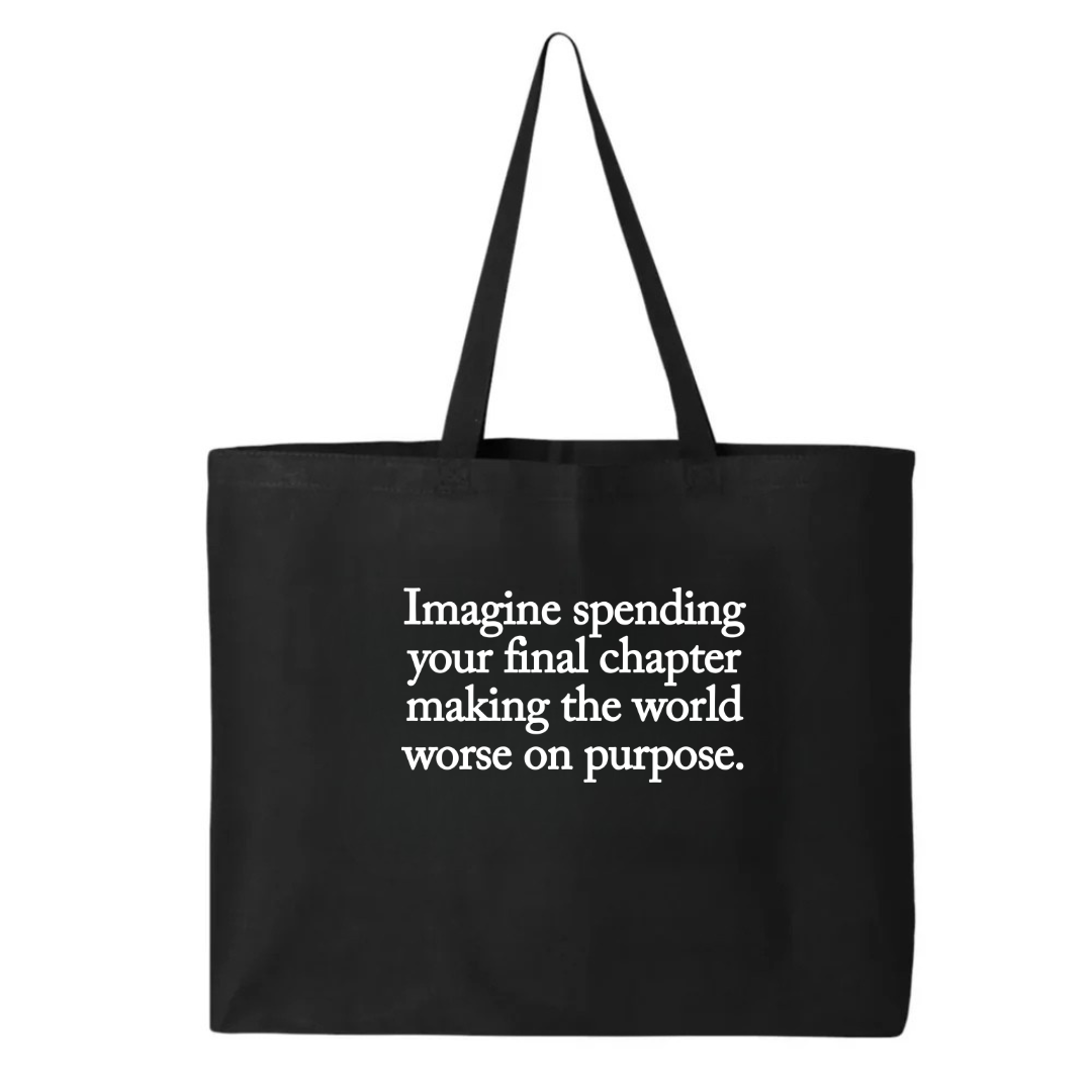 Imagine spending your final chapter making the world worse on purpose Tote bag-Tote Bag-The Original God Ain't Petty But I Am