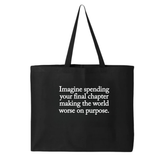 Imagine spending your final chapter making the world worse on purpose Tote bag-Tote Bag-The Original God Ain't Petty But I Am