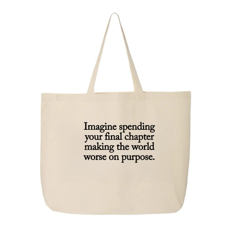 Imagine spending your final chapter making the world worse on purpose Tote bag-Tote Bag-The Original God Ain't Petty But I Am