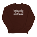 Imagine spending your final chapter making the world worse on purpose Unisex Sweatshirt-Sweatshirt-The Original God Ain't Petty But I Am