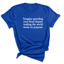 Imagine spending your final chapter making the world worse on purpose Unisex Tee-T-Shirt-The Original God Ain't Petty But I Am