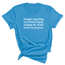 Imagine spending your final chapter making the world worse on purpose Unisex Tee-T-Shirt-The Original God Ain't Petty But I Am