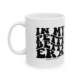 In My Petty betty Era Mug 11oz (White & Black)-Mug-The Original God Ain't Petty But I Am