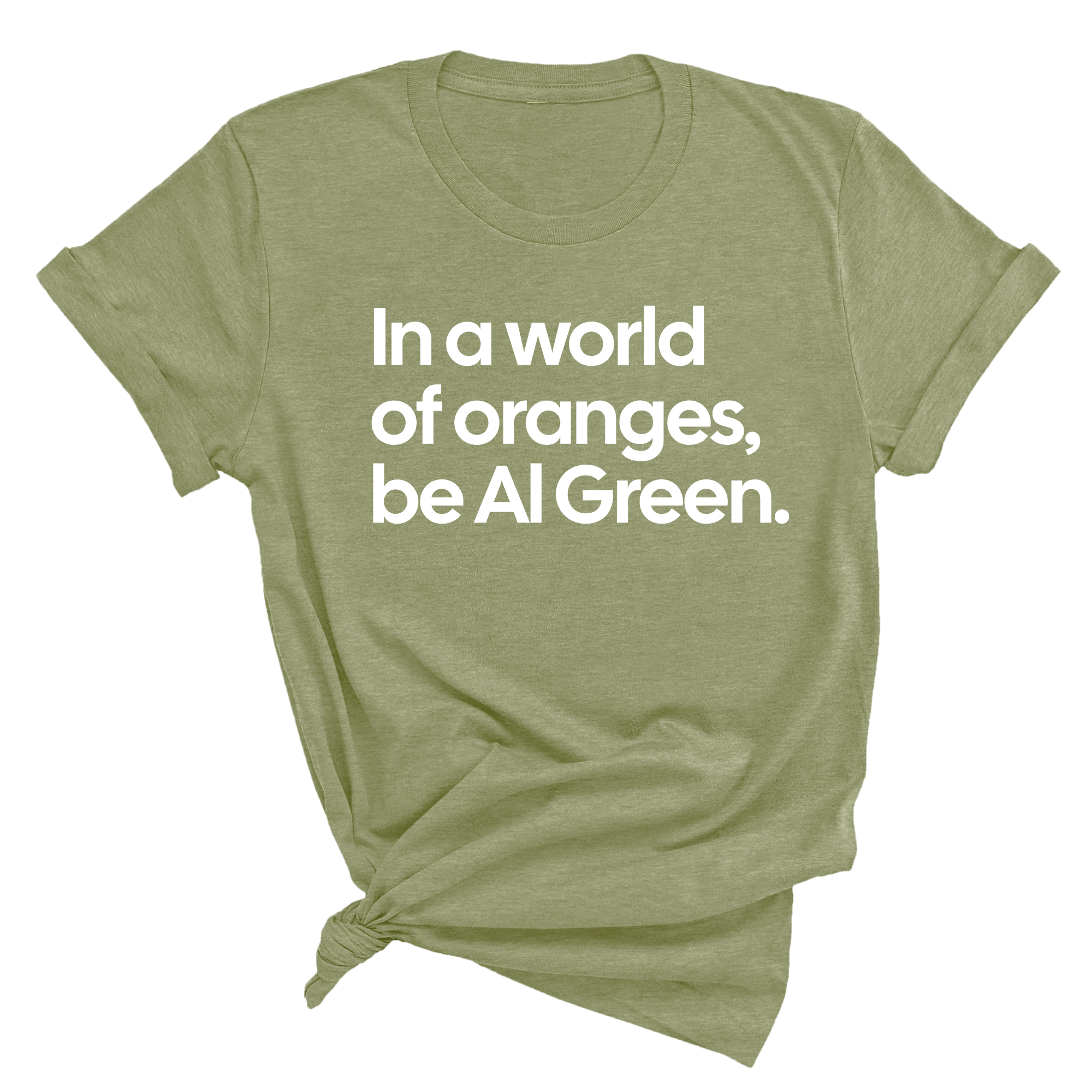 In a World of Oranges, Be Al Green Unisex Tee-T-Shirt-The Original God Ain't Petty But I Am