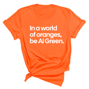 In a World of Oranges, Be Al Green Unisex Tee-T-Shirt-The Original God Ain't Petty But I Am